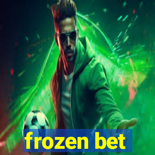 frozen bet